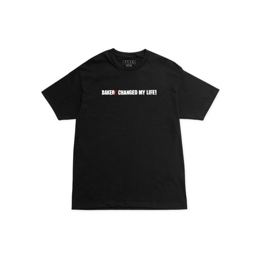BAKER Baker 3 Changed My Life T-shirt